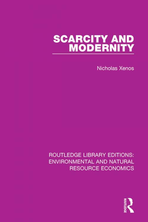 Cover of the book Scarcity and Modernity by Nicholas Xenos, Taylor and Francis