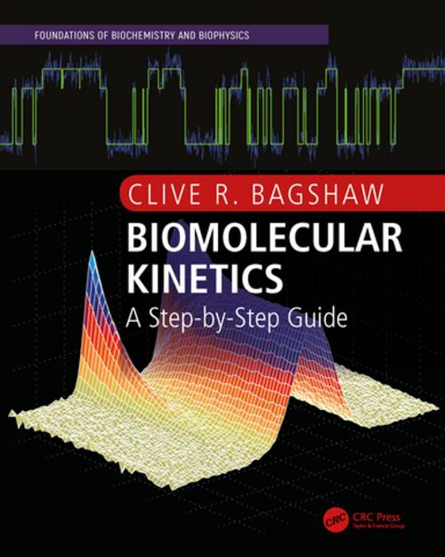 Cover of the book Biomolecular Kinetics by Clive R. Bagshaw, CRC Press