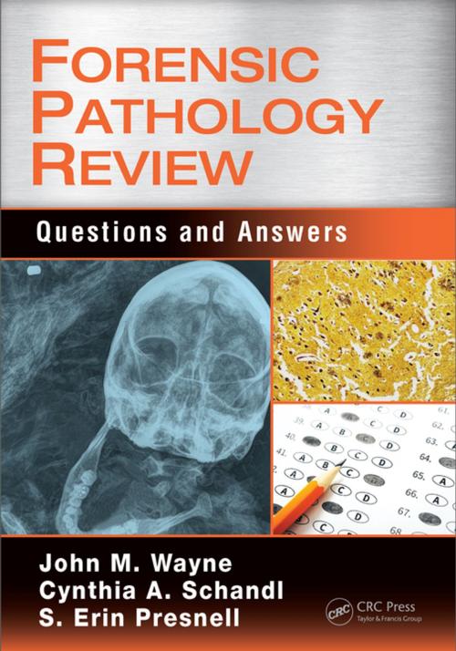 Cover of the book Forensic Pathology Review by Cynthia A. Schandl, S. Erin Presnell, MD, John M. Wayne, MD, CRC Press