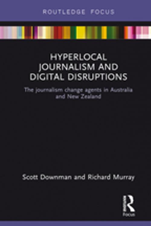 Cover of the book Hyperlocal Journalism and Digital Disruptions by Scott Downman, Richard Murray, Taylor and Francis