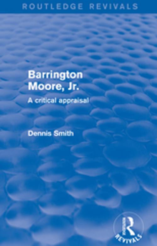 Cover of the book Barrington Moore Jr by Dennis Smith, Taylor and Francis