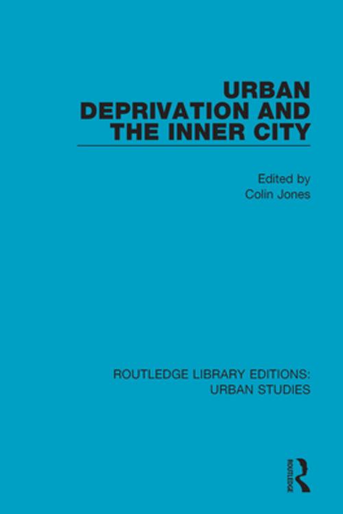 Cover of the book Urban Deprivation and the Inner City by , Taylor and Francis
