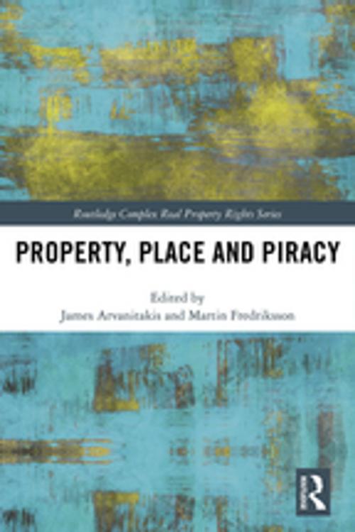 Cover of the book Property, Place and Piracy by , CRC Press