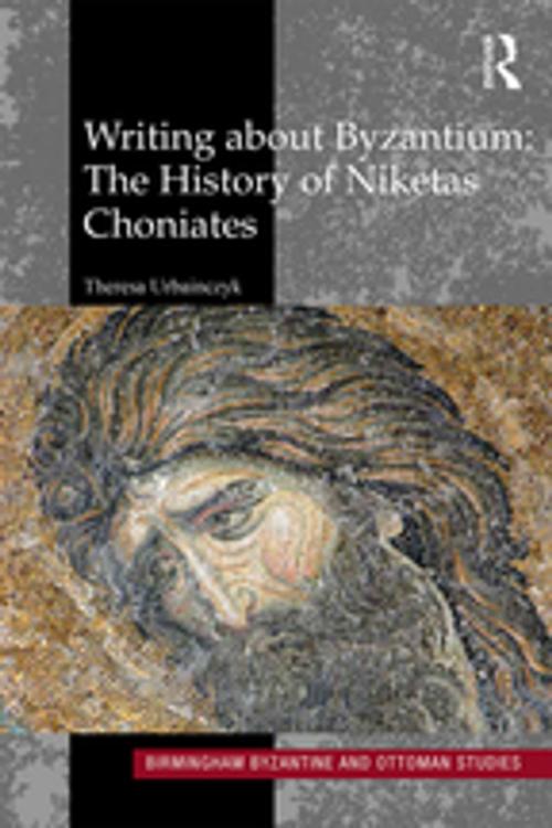 Cover of the book Writing About Byzantium by Theresa Urbainczyk, Taylor and Francis