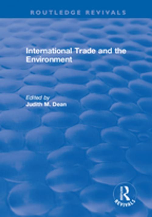 Cover of the book International Trade and the Environment by , Taylor and Francis