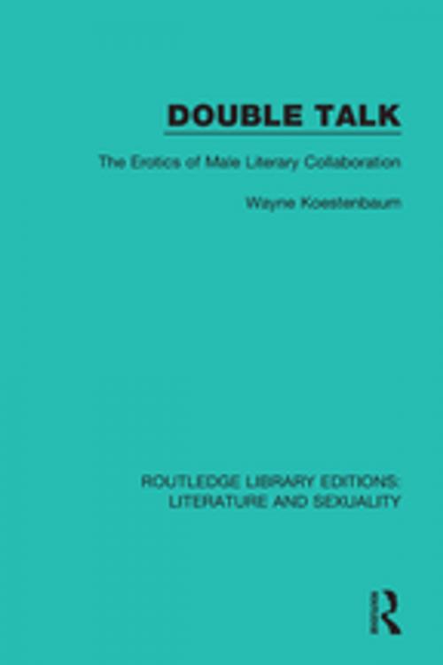 Cover of the book Double Talk by Wayne Koestenbaum, Taylor and Francis