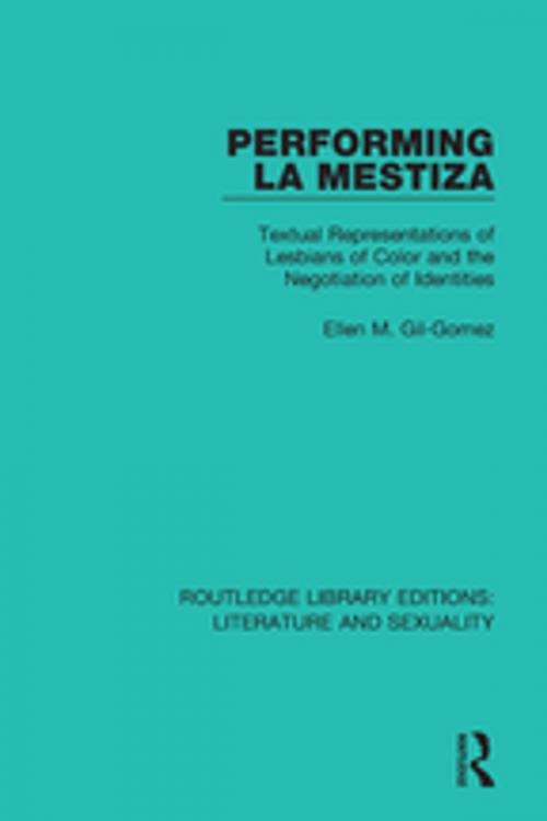 Cover of the book Performing La Mestiza by Ellen M. Gil-Gomez, Taylor and Francis