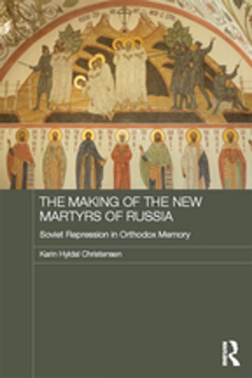 Cover of the book The Making of the New Martyrs of Russia by Karin Hyldal Christensen, Taylor and Francis