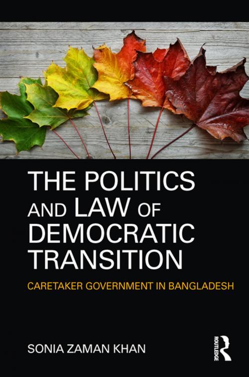 Cover of the book The Politics and Law of Democratic Transition by Sonia Zaman Khan, Taylor and Francis