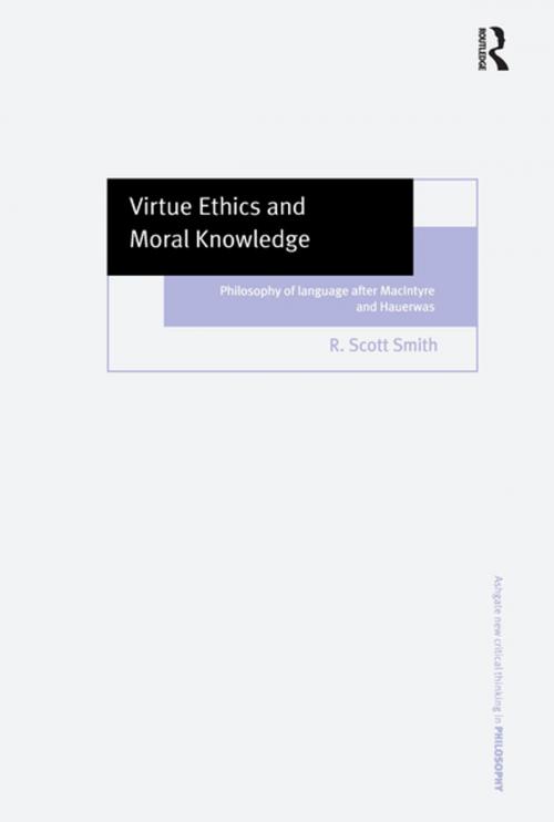 Cover of the book Virtue Ethics and Moral Knowledge by R. Scott Smith, Taylor and Francis