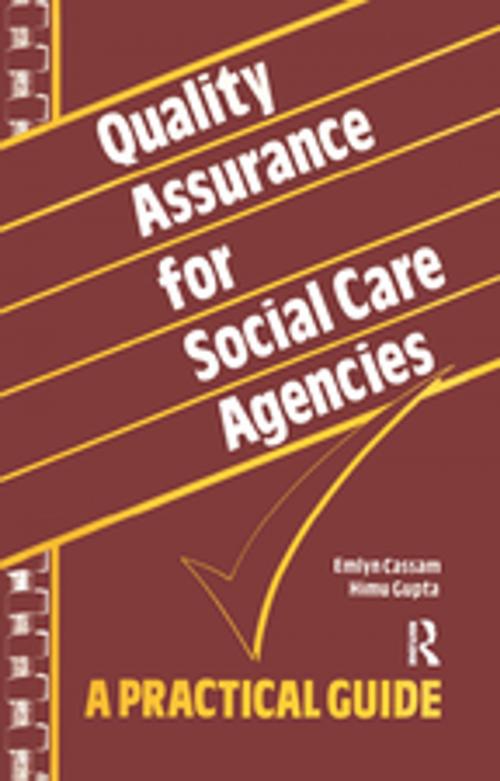 Cover of the book Quality Assurance for Social Care Agencies by Himu Gupta, Emlyn Cassam, Taylor and Francis