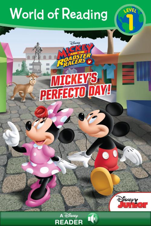 Cover of the book World of Reading Mickey and the Roadster Racers: Mickey's Perfecto Day by Disney Book Group, Disney Book Group