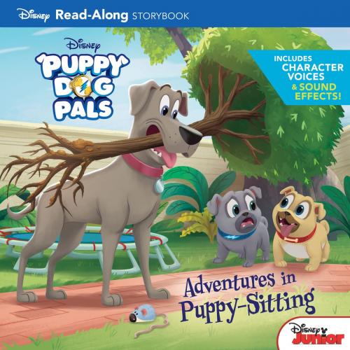 Cover of the book Puppy Dog Pals Read-Along Storybook: Adventures in Puppy-Sitting by Disney Book Group, Disney Book Group