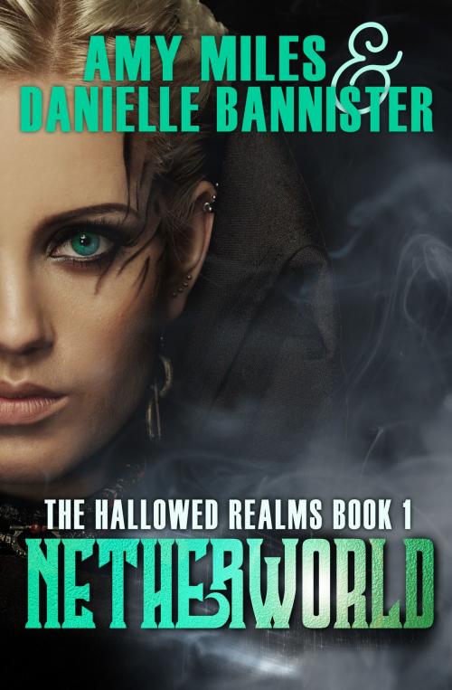 Cover of the book Netherworld by Danielle Bannister, Amy Miles, Amy Miles