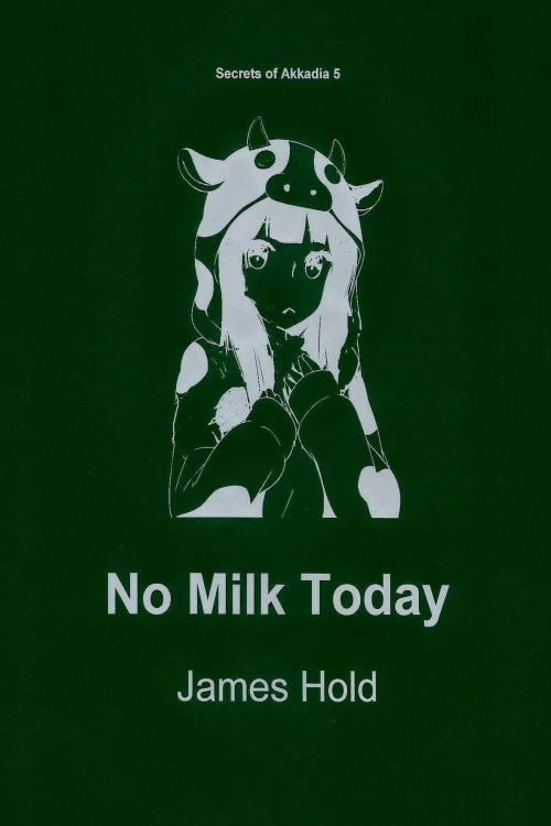 Cover of the book No Milk Today by James Hold, James Hold