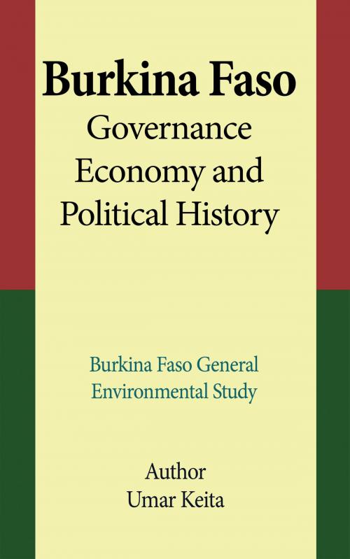 Cover of the book Burkina Faso Governance, Economy and Political History by Umar Keita, Jean Marc Bertrand Ntakpe