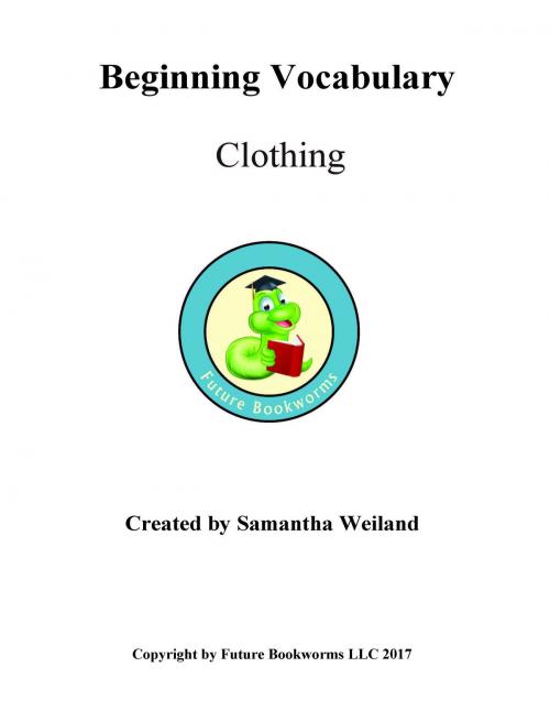 Cover of the book Beginning Vocabulary: Clothing by Samantha Weiland, Samantha Weiland