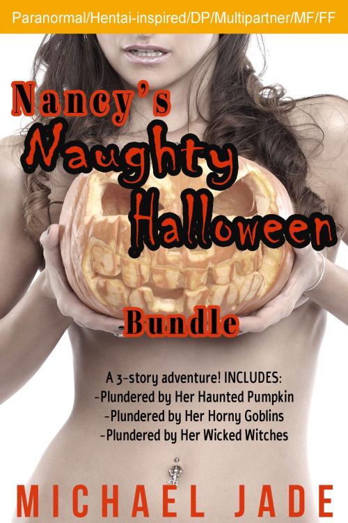 Cover of the book Nancy's Naughty Halloween Bundle by Michael Jade, Michael Jade