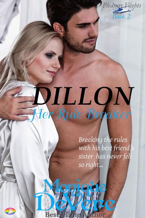 Cover of the book Dillon: Her Rule Breaker by Monique DeVere, Monique DeVere