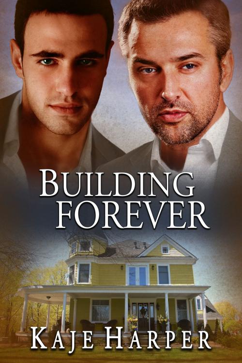 Cover of the book Building Forever by Kaje Harper, Kaje Harper