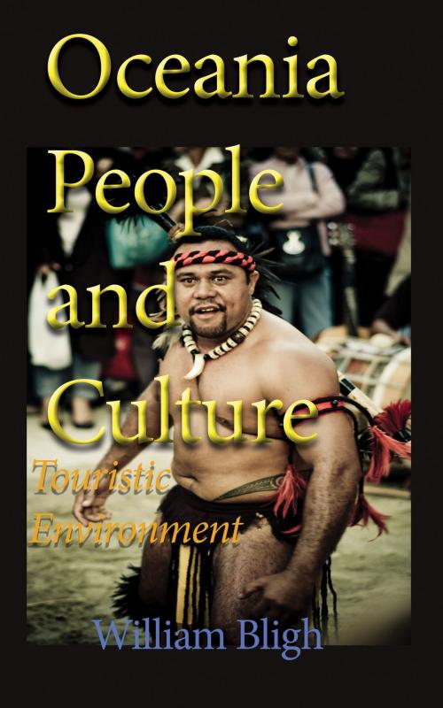 Cover of the book Oceania People and Culture: Touristic Environment by William Bligh, Jean Marc Bertrand
