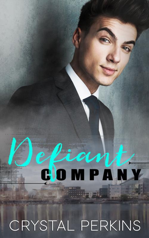 Cover of the book Defiant Company by Crystal Perkins, Crystal Perkins