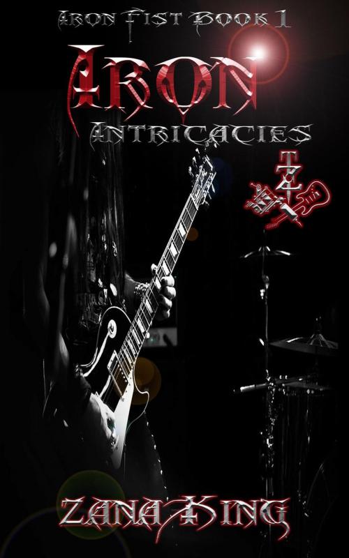 Cover of the book Iron Intricacies by Zana King, Zana King