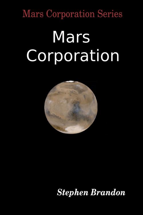 Cover of the book Mars Corporation by Stephen Brandon, Stephen Brandon