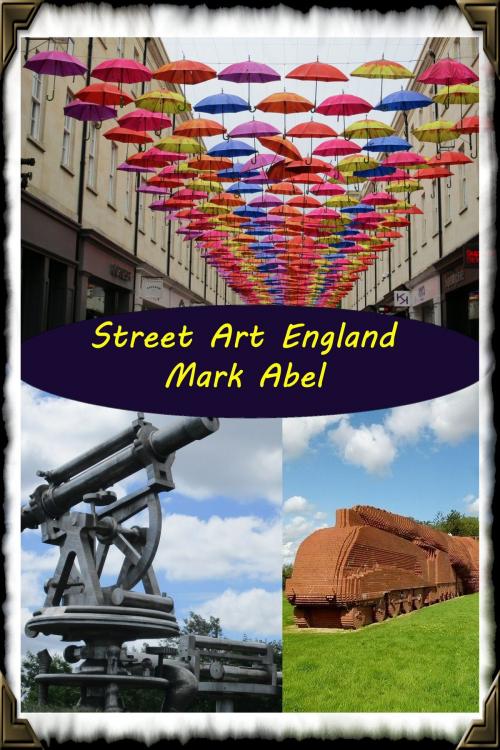Cover of the book Street Art England. by Mark Abel, Mark Abel