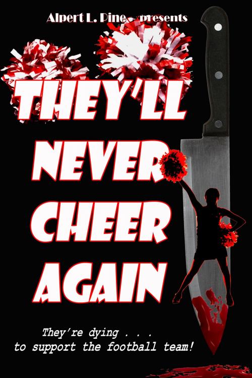 Cover of the book They'll Never Cheer Again by Alpert L Pine, Alpert L Pine