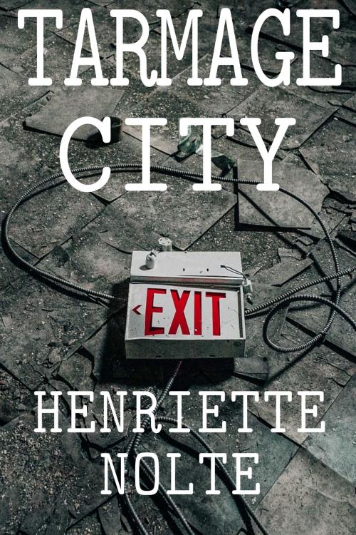 Cover of the book Tarmage City by Henriette Nolte, Henriette Nolte