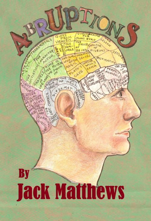 Cover of the book Abruptions: 3 Minute Stories to Awaken the Mind by Jack Matthews, Personville Press