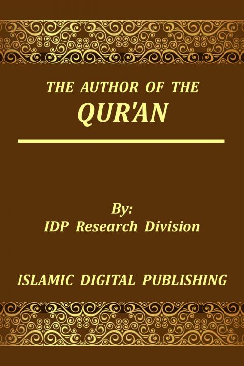 Cover of the book The Author of the Qur'an by IDP Research Division, IDP Research Division