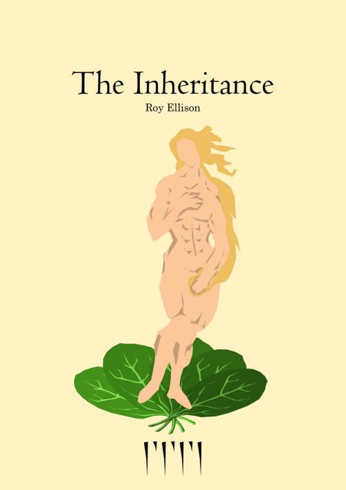 Cover of the book The Inheritance by Roy Ellison, Roy Ellison