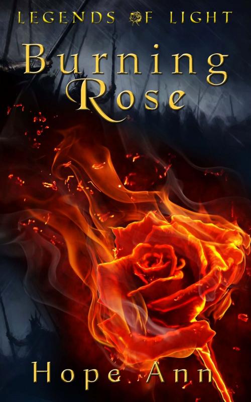 Cover of the book Burning Rose by Hope Ann, Hope Ann