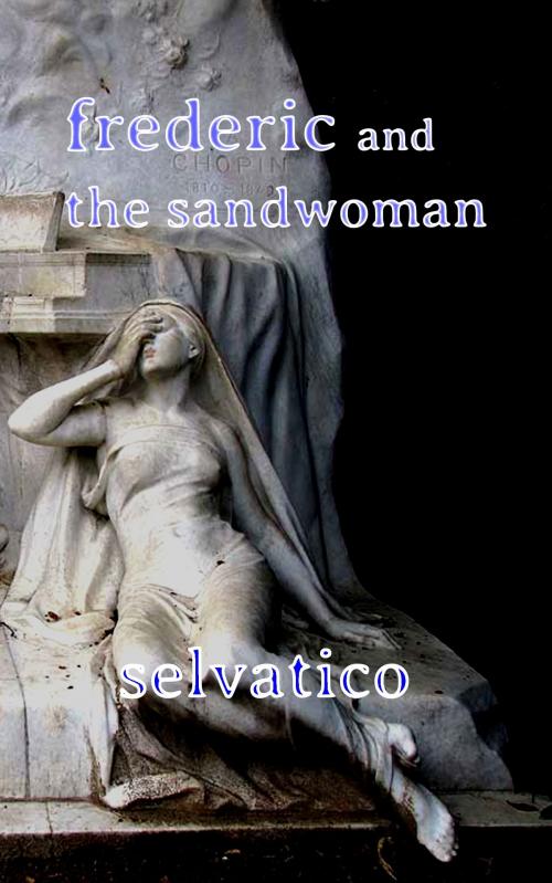Cover of the book Frederic and the Sandwoman by Ashlyn Selvatico, Ashlyn Selvatico