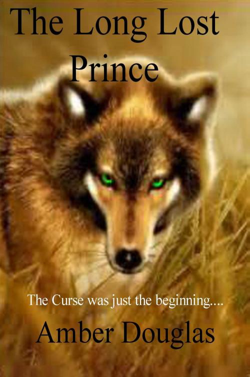Cover of the book The Long Lost Prince by Amber Douglas, Amber Douglas