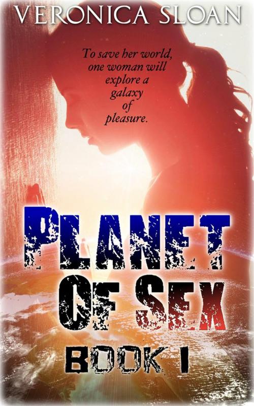 Cover of the book Planet Of Sex by Veronica Sloan, Boruma Publishing