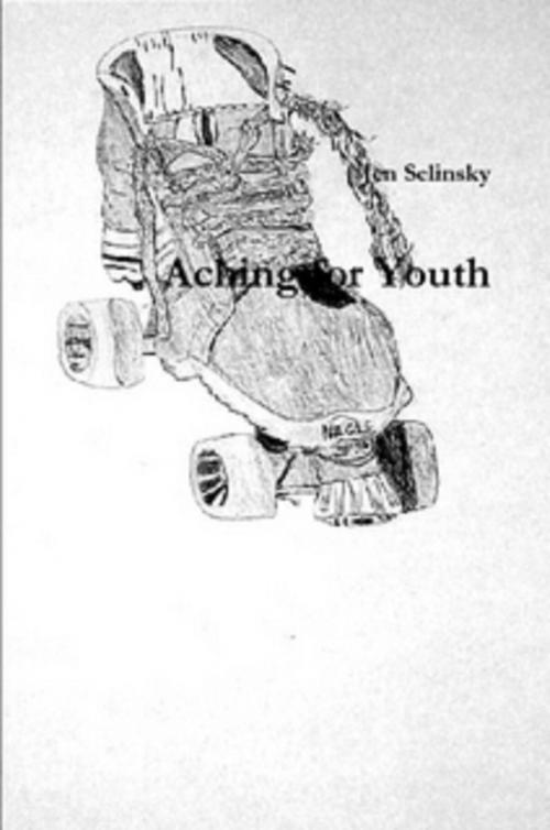 Cover of the book Aching for Youth by Jen Selinsky, Jen Selinsky