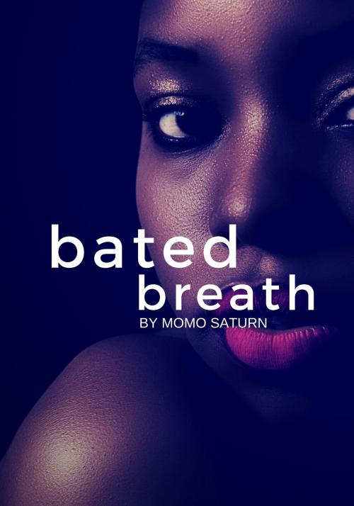 Cover of the book Bated Breath by Momo Saturn, Momo Saturn