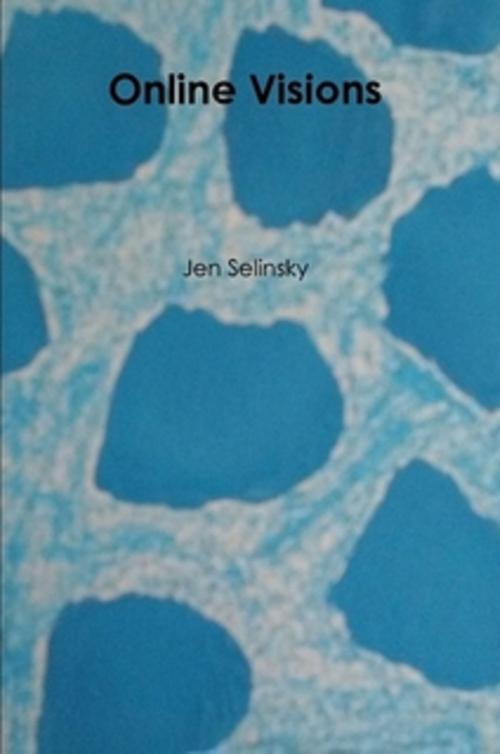 Cover of the book Online Visions by Jen Selinsky, Jen Selinsky