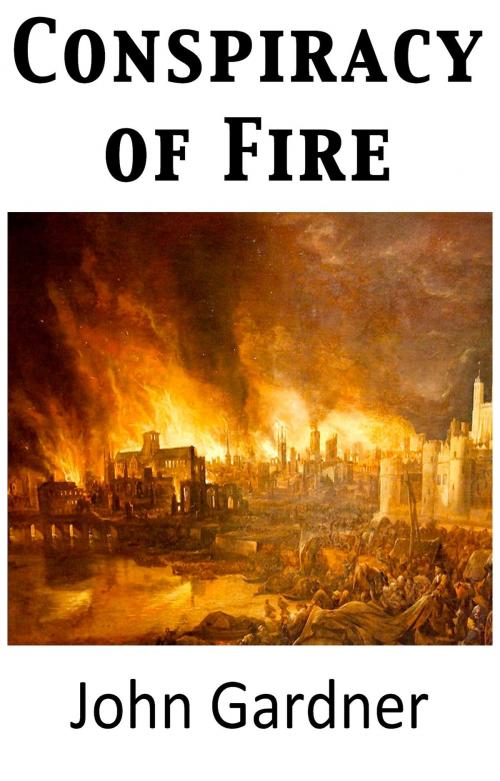 Cover of the book Conspiracy of Fire by John Gardner, John Gardner