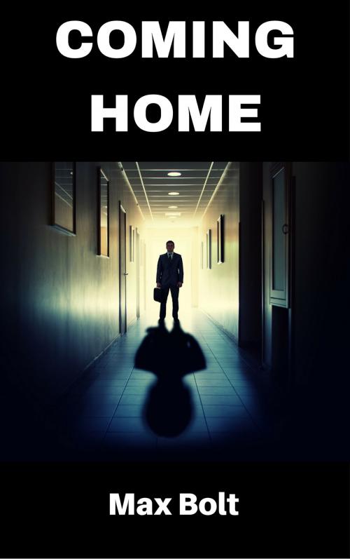 Cover of the book Coming Home by Max Bolt, Max Bolt