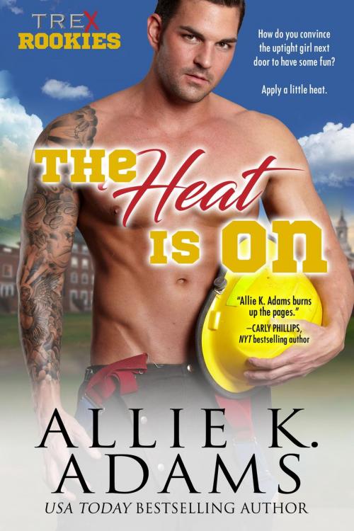 Cover of the book The Heat is On by Allie K. Adams, Allie K. Adams