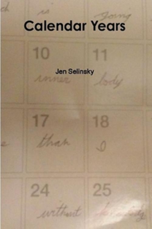 Cover of the book Calendar Years by Jen Selinsky, Jen Selinsky
