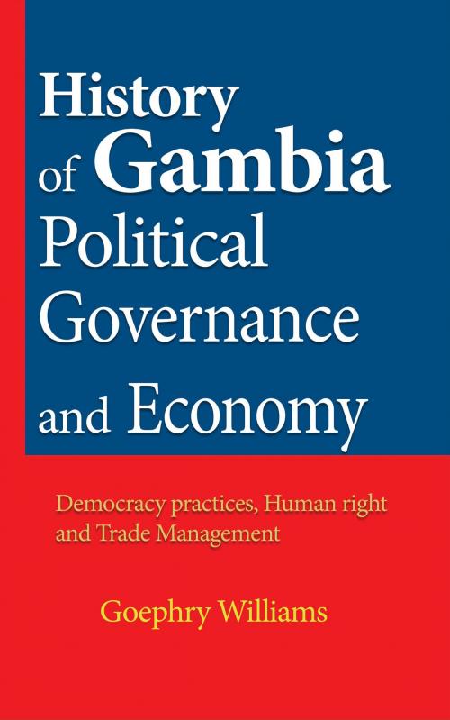 Cover of the book History of Gambia Political Governance and Economy by Goephry Williams, Jean Marc Bertrand Ntakpe