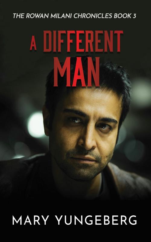 Cover of the book A Different Man by Mary Yungeberg, Mary Yungeberg