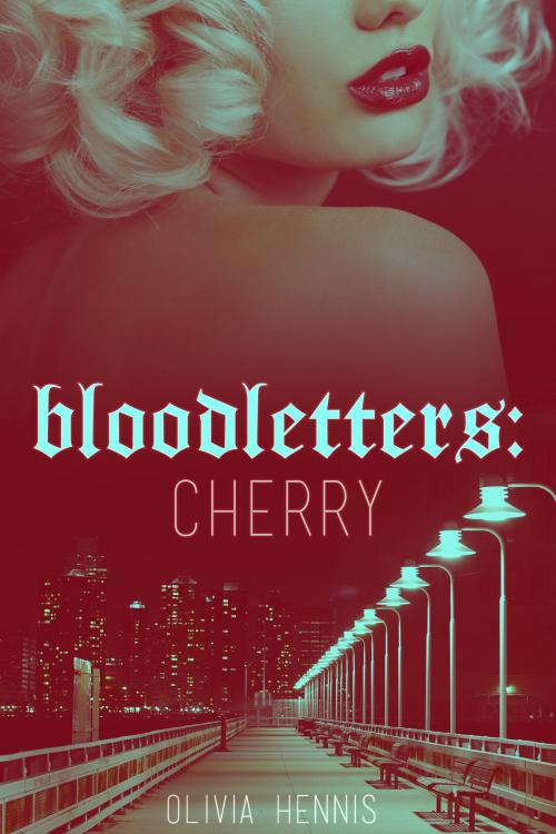 Cover of the book Bloodletters: Cherry by Olivia Hennis, Olivia Hennis