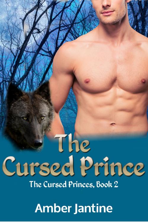 Cover of the book The Cursed Prince by Amber Jantine, Amber Jantine