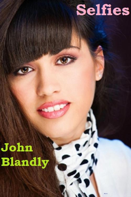 Cover of the book Selfies by John Blandly, AvantLifeGuard Books
